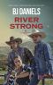 [Powder River 02] • River Strong